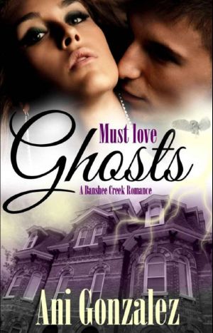 [Banshee Creek 01] • Must Love Ghosts